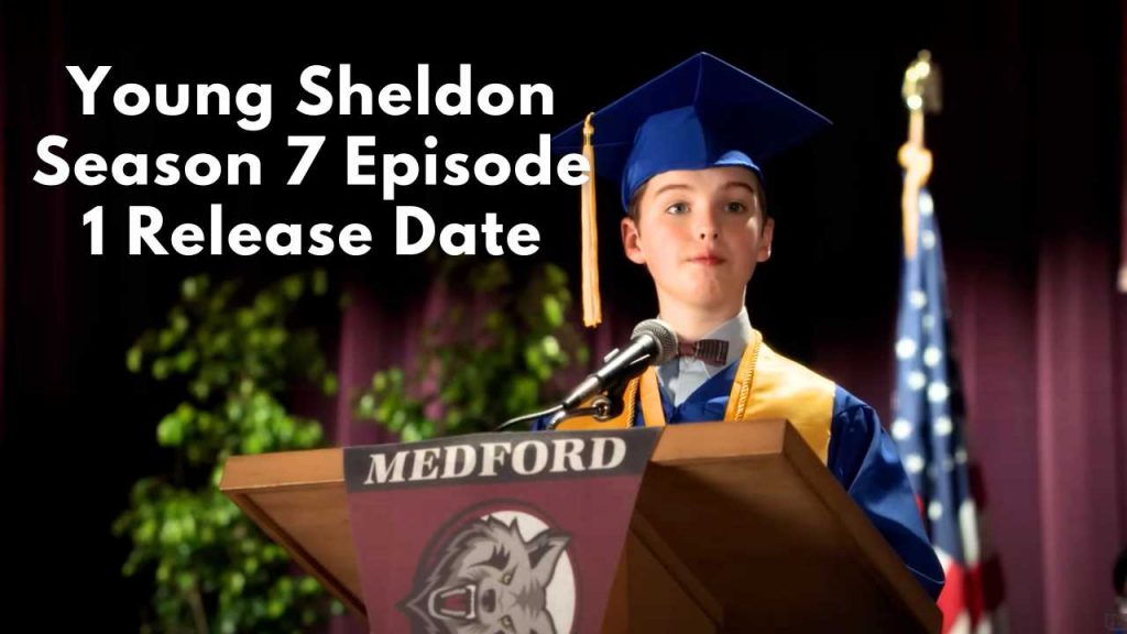 Young Sheldon Season 7 Release Date